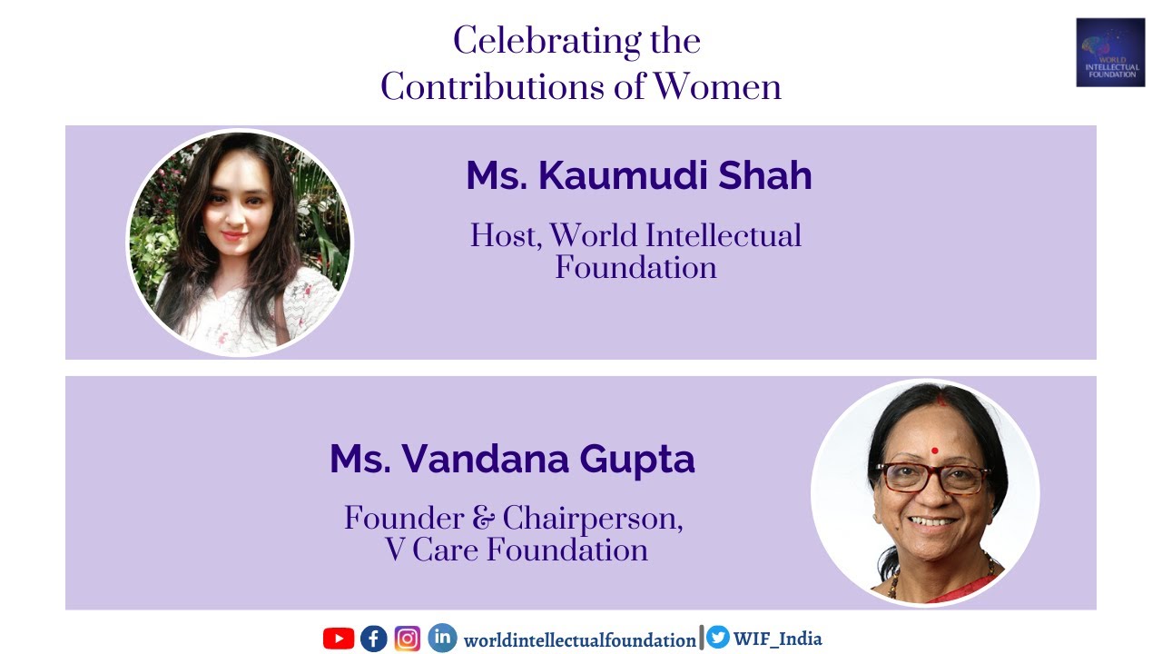 Celebrating the “Contributions of Women” : with Ms. Vandana Gupta