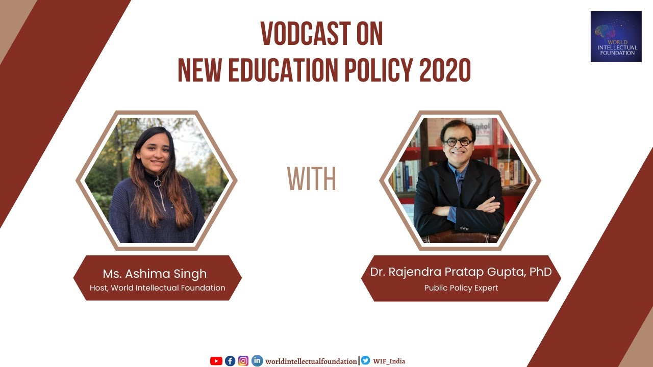 Vodcast on ‘New Education Policy’ – with Dr. Rajendra Pratap Gupta, PhD