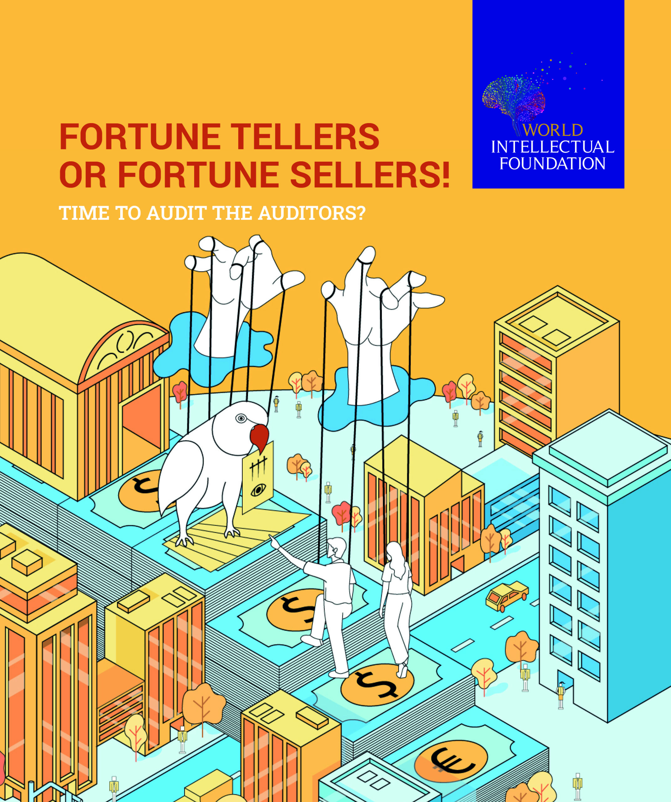 Fortune Tellers Or Fortune Sellers! Time to Audit the Auditors?